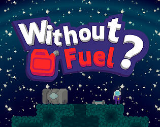 Without Fuel